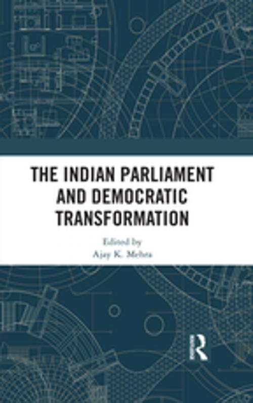 Cover of the book The Indian Parliament and Democratic Transformation by , Taylor and Francis