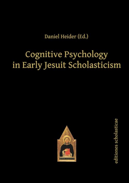 Cover of the book Cognitive Psychology in Early Jesuit Scholasticism by Daniel Heider, Taylor and Francis