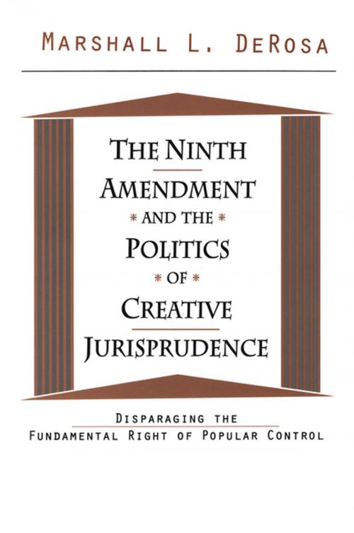 Cover of the book The Ninth Amendment and the Politics of Creative Jurisprudence by Marshall DeRosa, Taylor and Francis