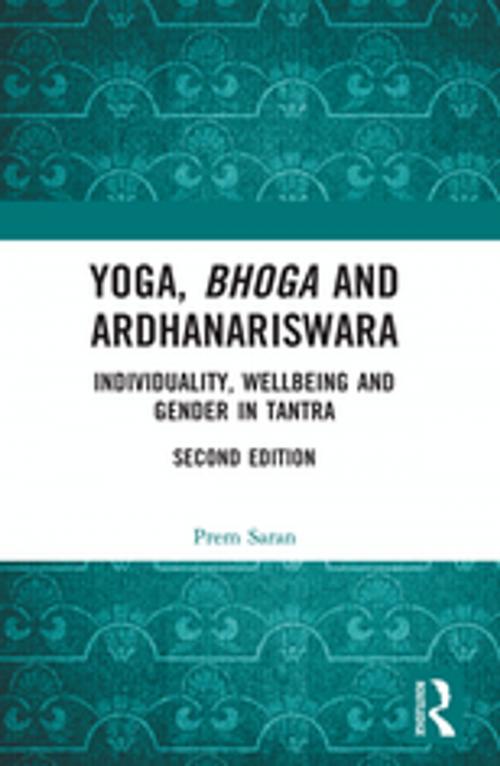 Cover of the book Yoga, Bhoga and Ardhanariswara by Prem Saran, Taylor and Francis