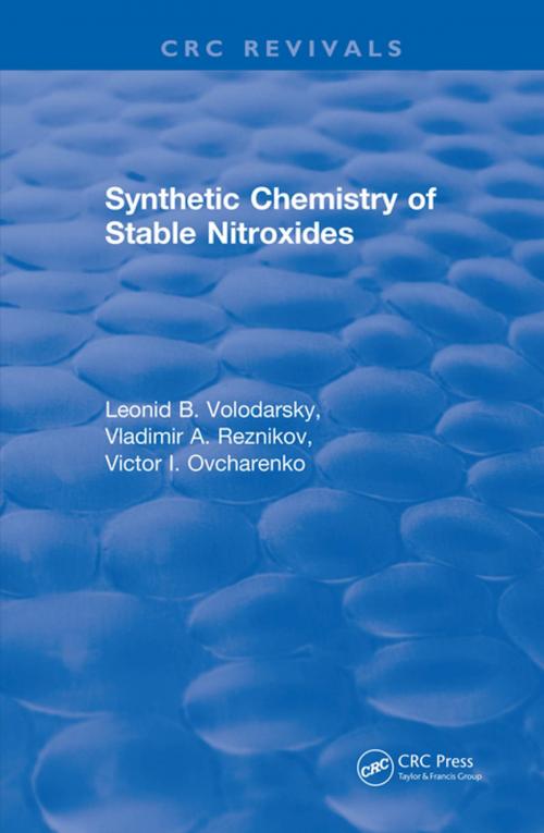 Cover of the book Synthetic Chemistry of Stable Nitroxides by L. B. Volodarsky, V.A. Reznikov, V.I. Ovcharenko, CRC Press