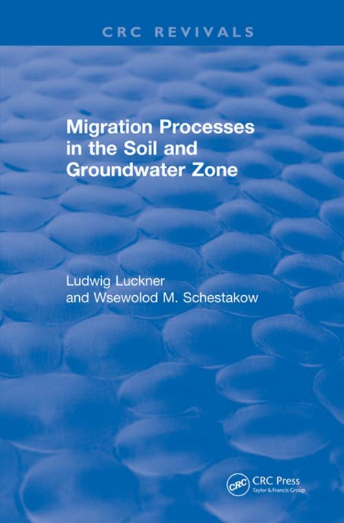 Cover of the book Migration Processes in the Soil and Groundwater Zone (1991) by Ludwig Luckner, CRC Press