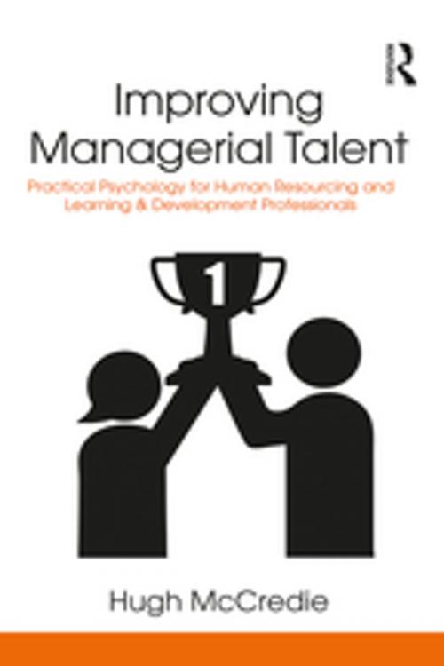 Cover of the book Improving Managerial Talent by Hugh McCredie, Taylor and Francis