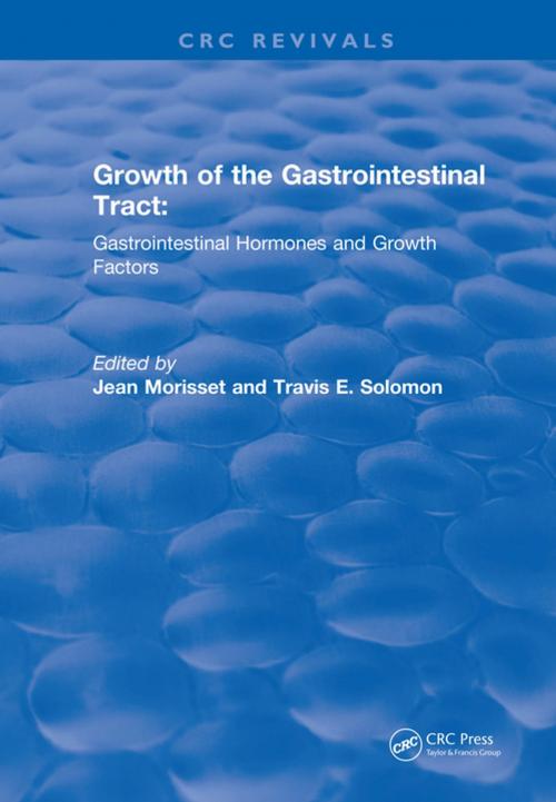 Cover of the book Growth of the Gastrointestinal Tract (1990) by Jean A. Morisset, Travis E. Solomon, CRC Press