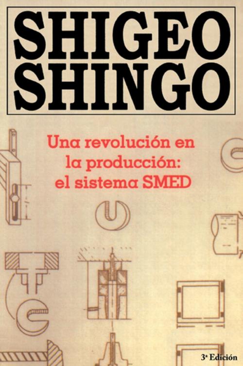 Cover of the book Una revolucion en la produccion by Shigeo Shingo, Taylor and Francis