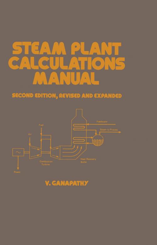 Cover of the book Steam Plant Calculations Manual, Revised and Expanded by Ganapathy, CRC Press