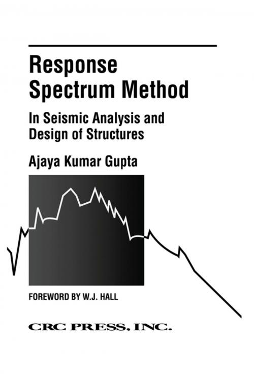 Cover of the book Response Spectrum Method in Seismic Analysis and Design of Structures by Ajaya Kumar Gupta, CRC Press