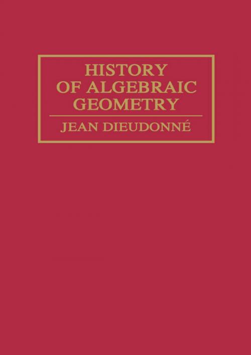 Cover of the book History Algebraic Geometry by SuzanneC. Dieudonne, CRC Press