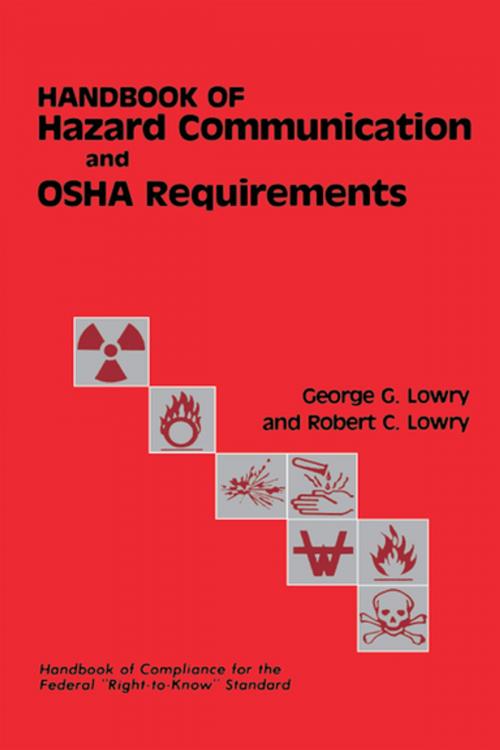 Cover of the book Handbook of Hazard Communication and OSHA Requirements by George G. Lowry, CRC Press
