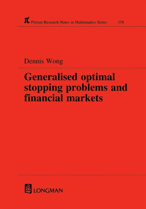 Cover of the book Generalized Optimal Stopping Problems and Financial Markets by Dennis Wong, CRC Press