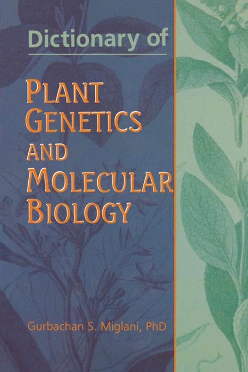 Cover of the book Dictionary of Plant Genetics and Molecular Biology by Gurbachan Miglani, CRC Press