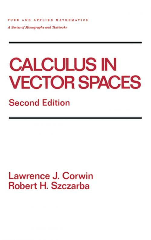 Cover of the book Calculus in Vector Spaces, Revised Expanded by Lawrence Corwin, CRC Press