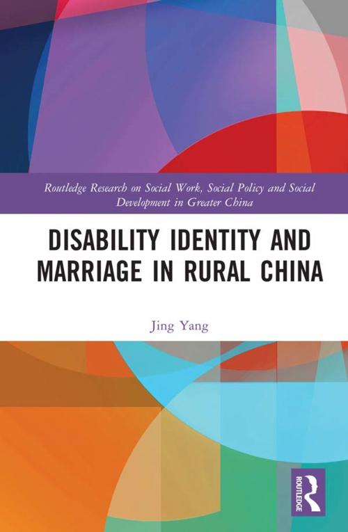 Cover of the book Disability Identity and Marriage in Rural China by Jing Yang, Taylor and Francis