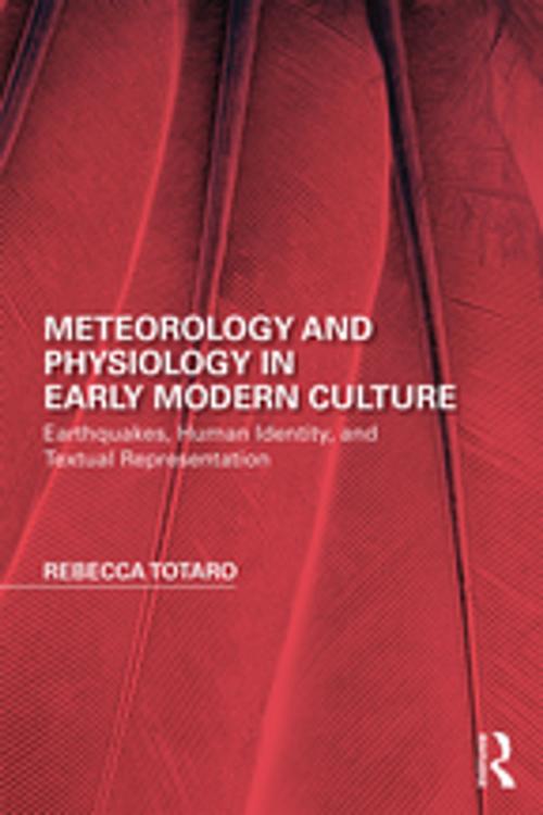 Cover of the book Meteorology and Physiology in Early Modern Culture by Rebecca Totaro, Taylor and Francis