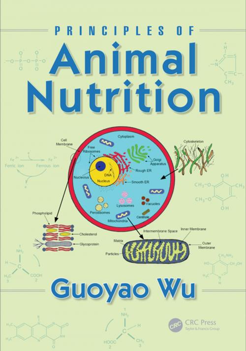 Cover of the book Principles of Animal Nutrition by Guoyao Wu, CRC Press
