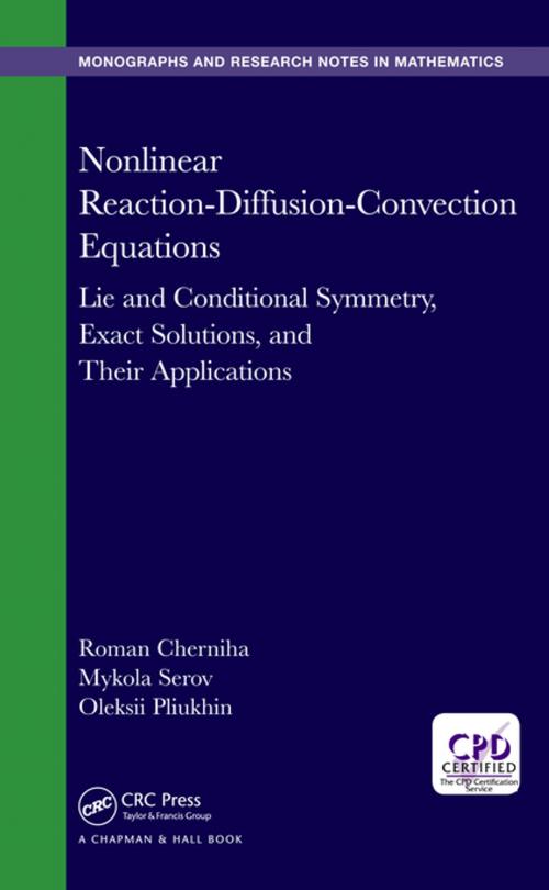 Cover of the book Nonlinear Reaction-Diffusion-Convection Equations by Roman Cherniha, Mykola Serov, Oleksii Pliukhin, CRC Press