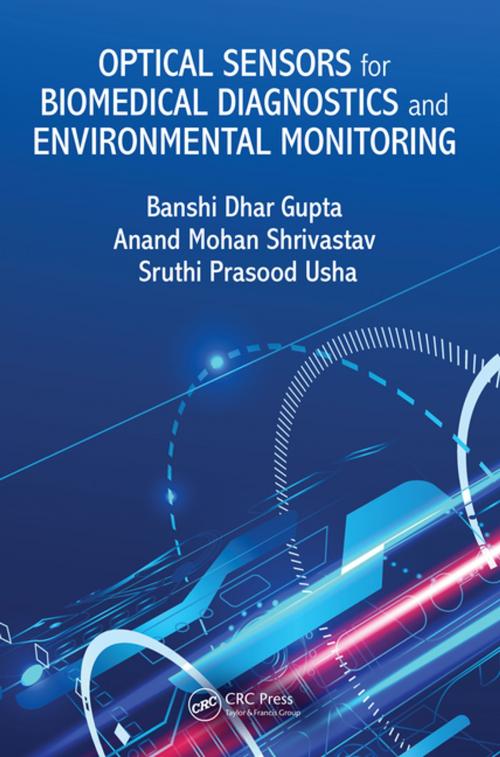 Cover of the book Optical Sensors for Biomedical Diagnostics and Environmental Monitoring by Anand Mohan Shrivastav, Sruthi Prasood Usha, Banshi Dhar Gupta, CRC Press
