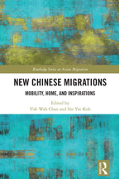 Cover of the book New Chinese Migrations by , Taylor and Francis