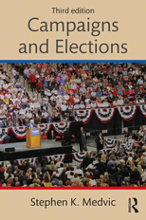 Cover of the book Campaigns and Elections by Stephen K. Medvic, Taylor and Francis