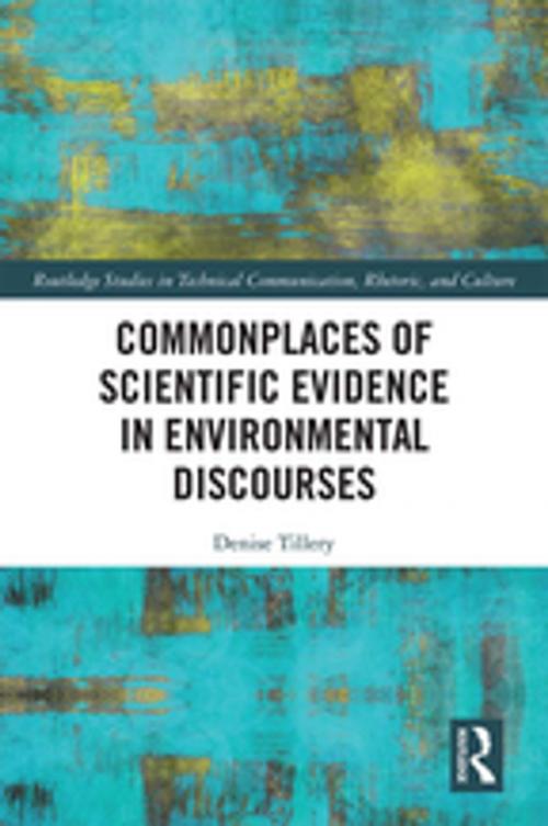 Cover of the book Commonplaces of Scientific Evidence in Environmental Discourses by Denise Tillery, Taylor and Francis