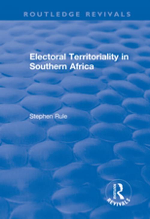 Cover of the book Electoral Territoriality in Southern Africa by Stephen Rule, Taylor and Francis
