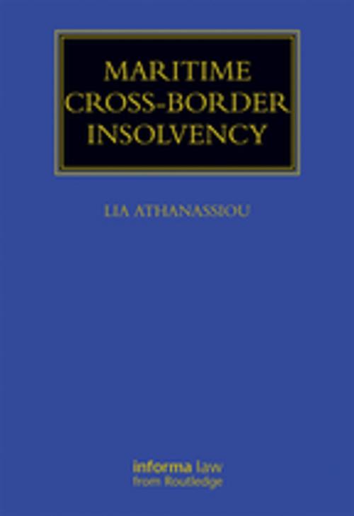 Cover of the book Maritime Cross-Border Insolvency by Lia Athanassiou, Taylor and Francis