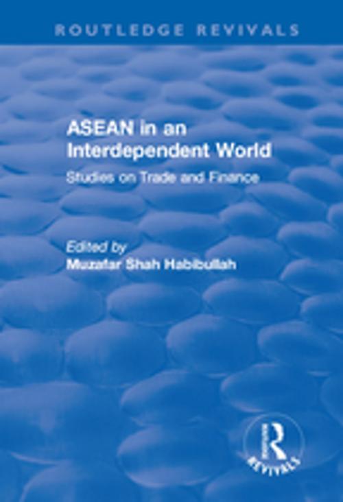 Cover of the book ASEAN in an Interdependent World: Studies in an Interdependent World by , Taylor and Francis