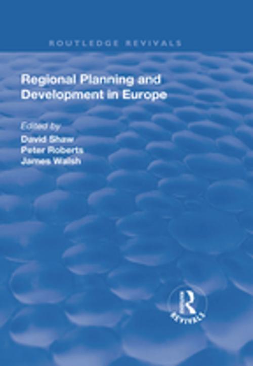 Cover of the book Regional Planning and Development in Europe by David Shaw, Peter Roberts, Taylor and Francis