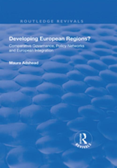 Cover of the book Developing European Regions? by Maura Adshead, Taylor and Francis