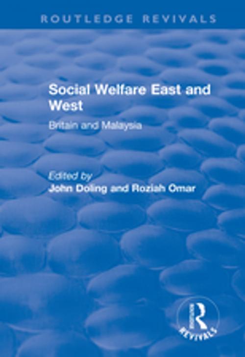 Cover of the book Social Welfare East and West: Britain and Malaysia by , Taylor and Francis