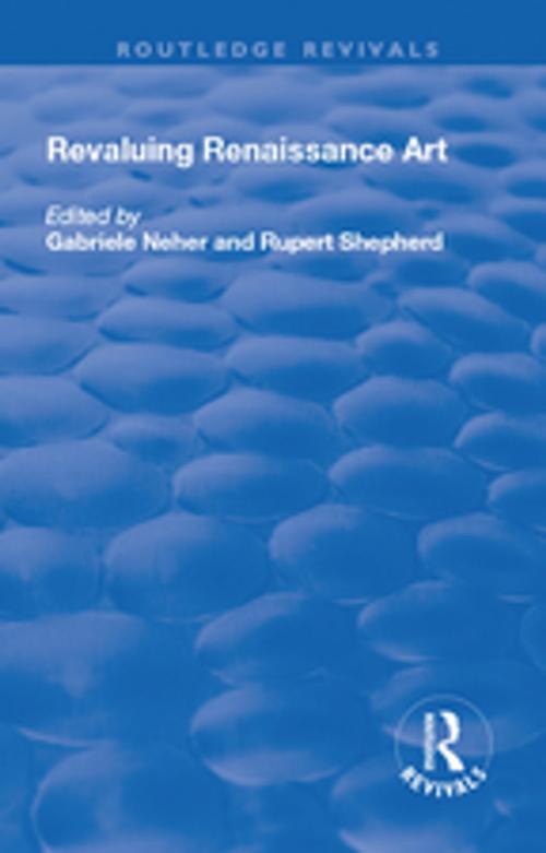 Cover of the book Revaluing Renaissance Art by , Taylor and Francis
