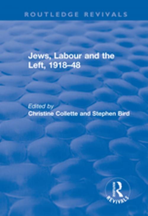 Cover of the book Jews, Labour and the Left, 1918–48 by Christine Collette, Stephen Bird, Taylor and Francis