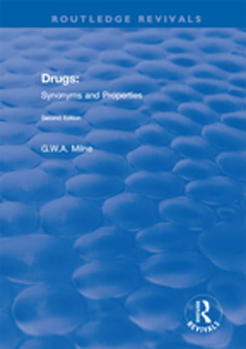Cover of the book Drugs: Synonyms and Properties by G W A Milne, Taylor and Francis