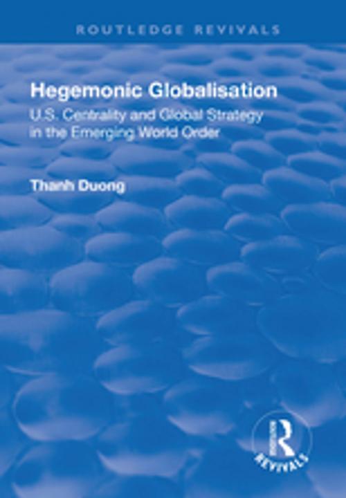 Cover of the book Hegemonic Globalisation by Thanh Duong, Taylor and Francis