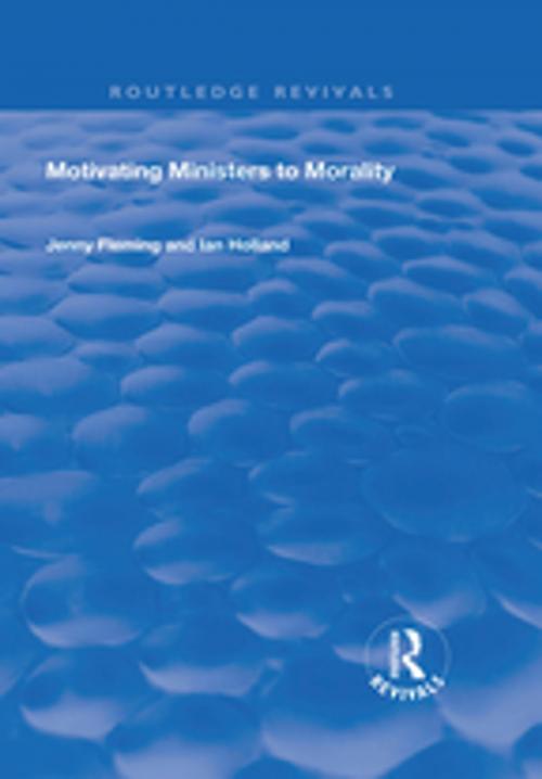 Cover of the book Motivating Ministers to Morality by Ian Holland, Taylor and Francis
