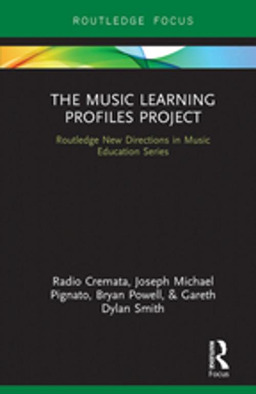Cover of the book The Music Learning Profiles Project by Radio Cremata, Joseph Michael Pignato, Bryan Powell, Gareth Dylan Smith, Taylor and Francis