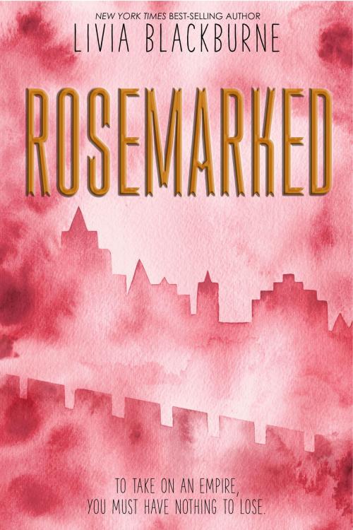 Cover of the book Rosemarked by Livia Blackburne, Disney Book Group