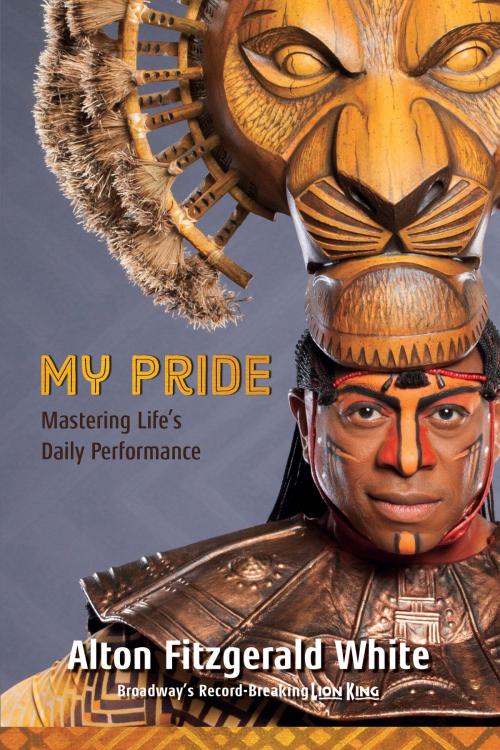 Cover of the book My Pride by Alton Fitzgerald White, Disney Book Group
