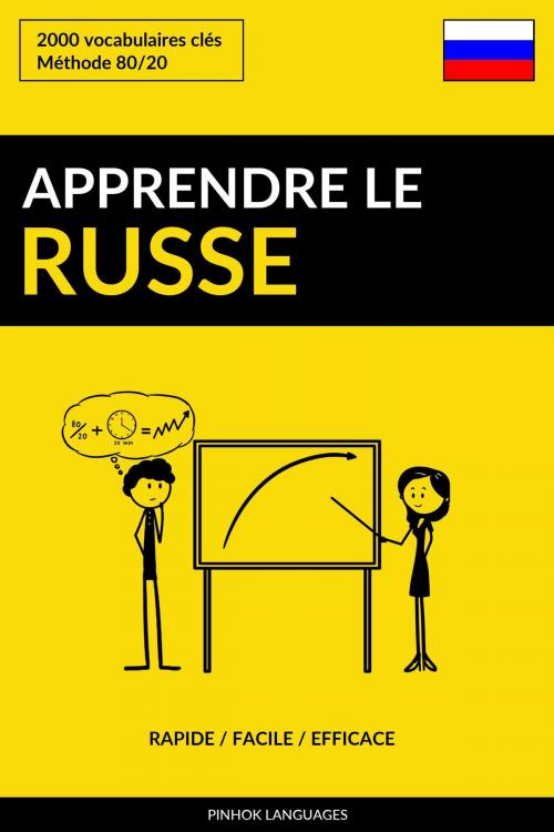 Cover of the book Apprendre le russe: Rapide / Facile / Efficace: 2000 vocabulaires clés by Pinhok Languages, Pinhok Languages
