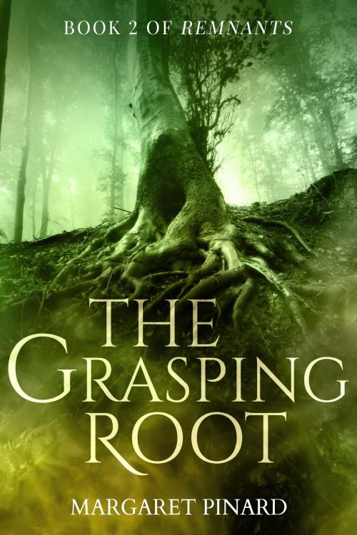 Cover of the book The Grasping Root by Margaret Pinard, Margaret Pinard