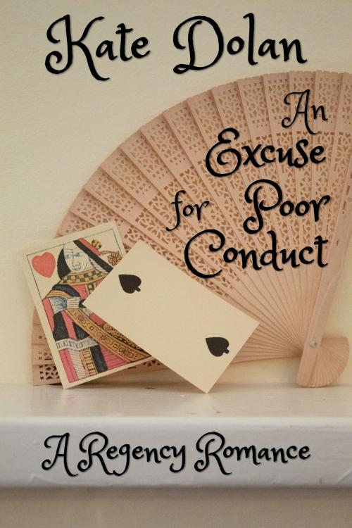 Cover of the book An Excuse for Poor Conduct by Kate Dolan, WordWorks Editorial Services