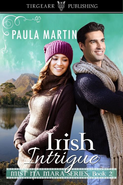 Cover of the book Irish Intrigue by Paula Martin, Tirgearr Publishing