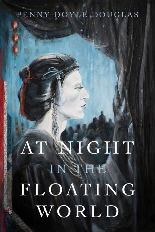Cover of the book At Night in the Floating World by Penny Doyle Douglas, Penny Doyle Douglas