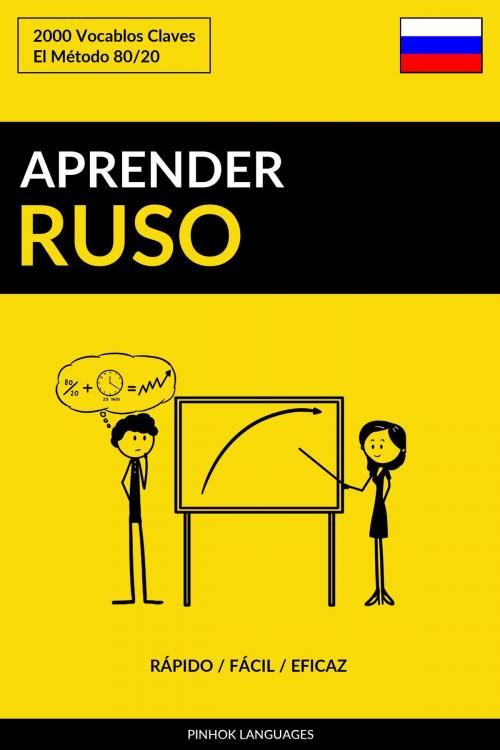 Cover of the book Aprender Ruso: Rápido / Fácil / Eficaz: 2000 Vocablos Claves by Pinhok Languages, Pinhok Languages