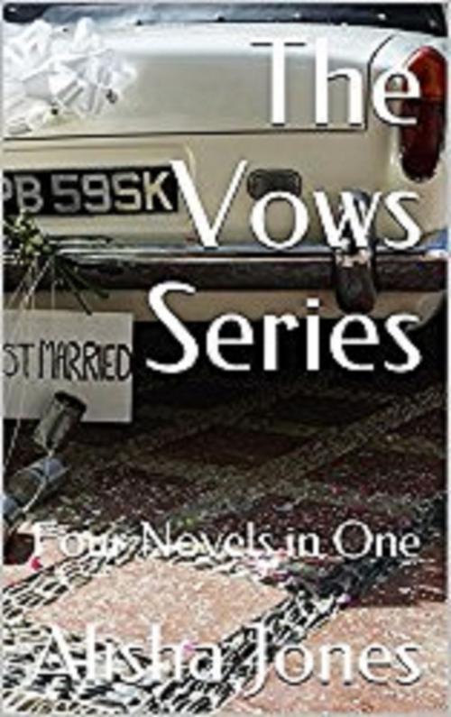 Cover of the book The Vows Series by Alisha Jones, Alisha Jones