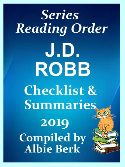 Cover of the book J.D. Robb: Best Reading Order with Summaries & Checklist by Albie Berk, Albie Berk