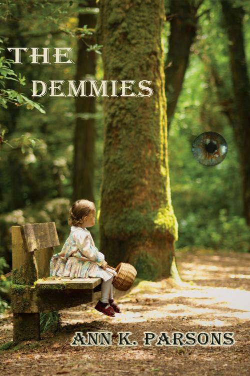 Cover of the book The Demmies: A Novel by Ann Parsons, Ann Parsons