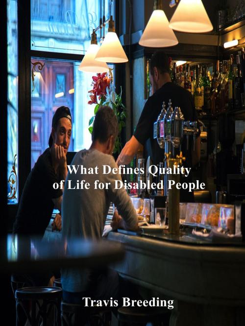 Cover of the book What Defines Quality of Life for Autistic People by Travis Breeding, Breeding Publishing