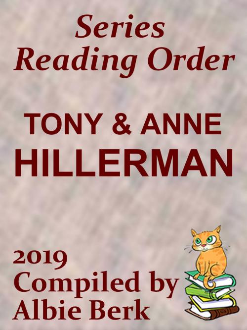 Cover of the book Tony & Anne Hillerman: Best Series Reading Order - Updated 2019 - Compiled by Albie Berk by Albie Berk, Albie Berk