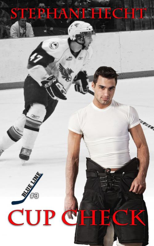 Cover of the book Cup Check (Blue Line Hockey #3) by Stephani Hecht, Stephani Hecht